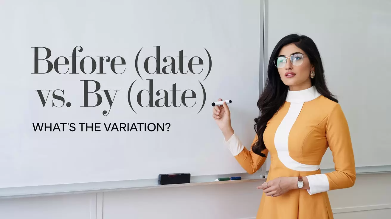 Before [Date] vs. By [Date]