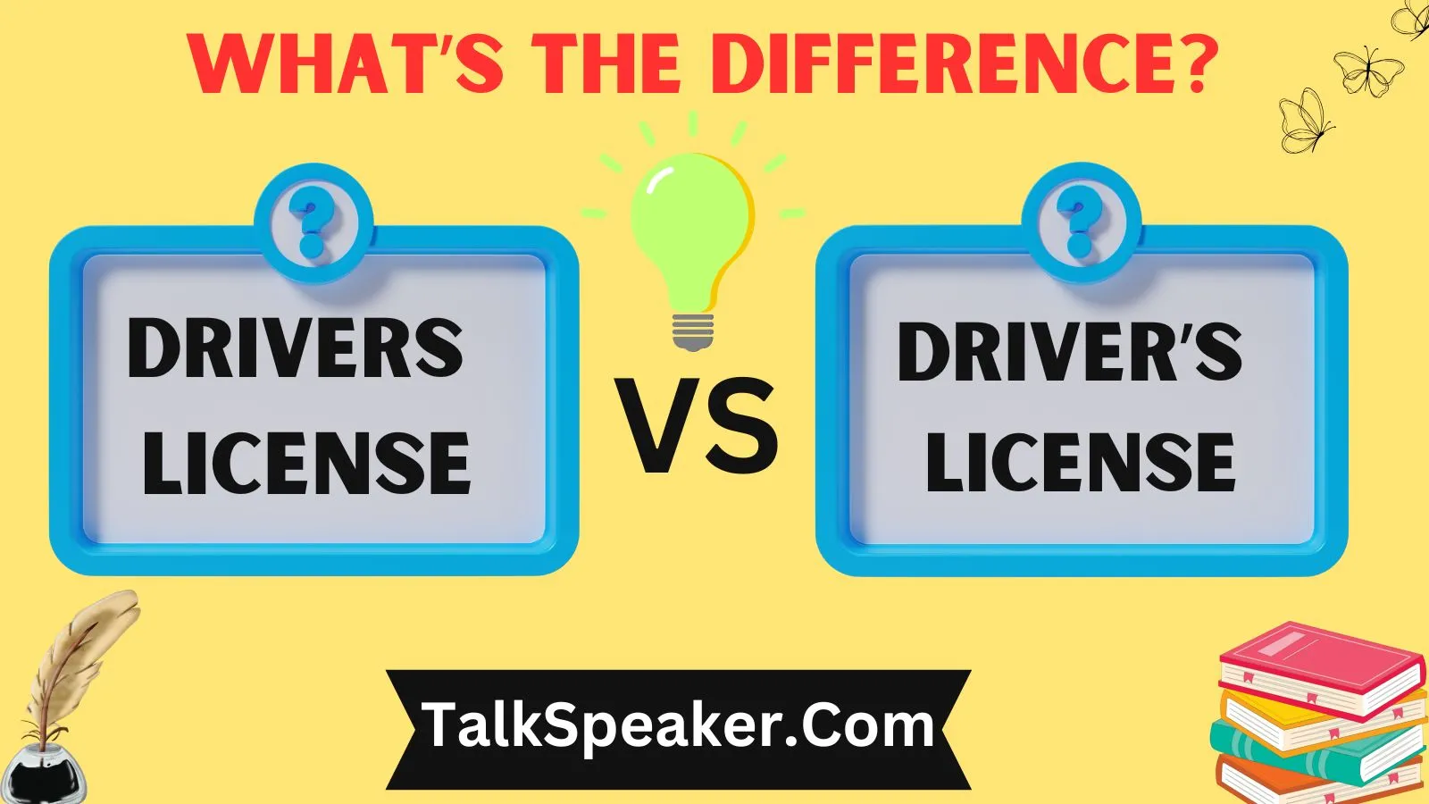 Drivers License or Driver’s License