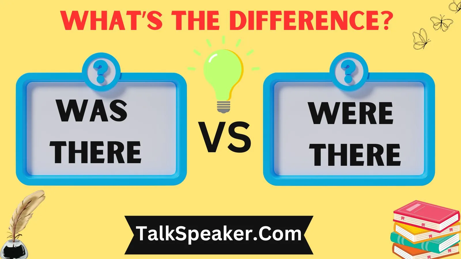 Was There or Were There