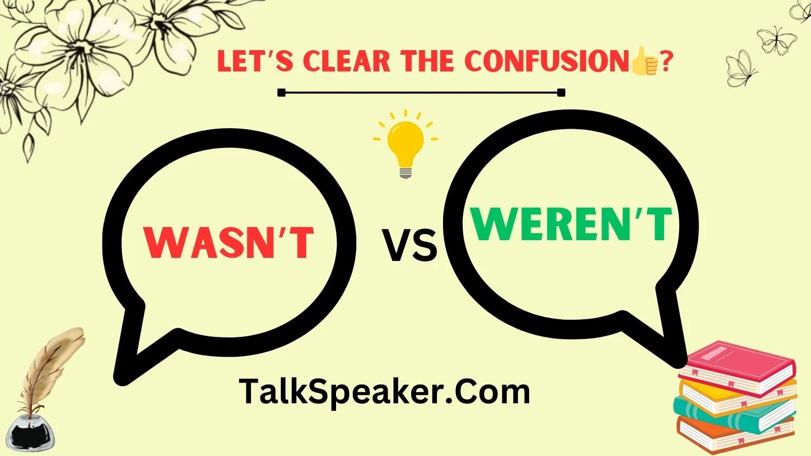 Wasn’t vs Weren’t