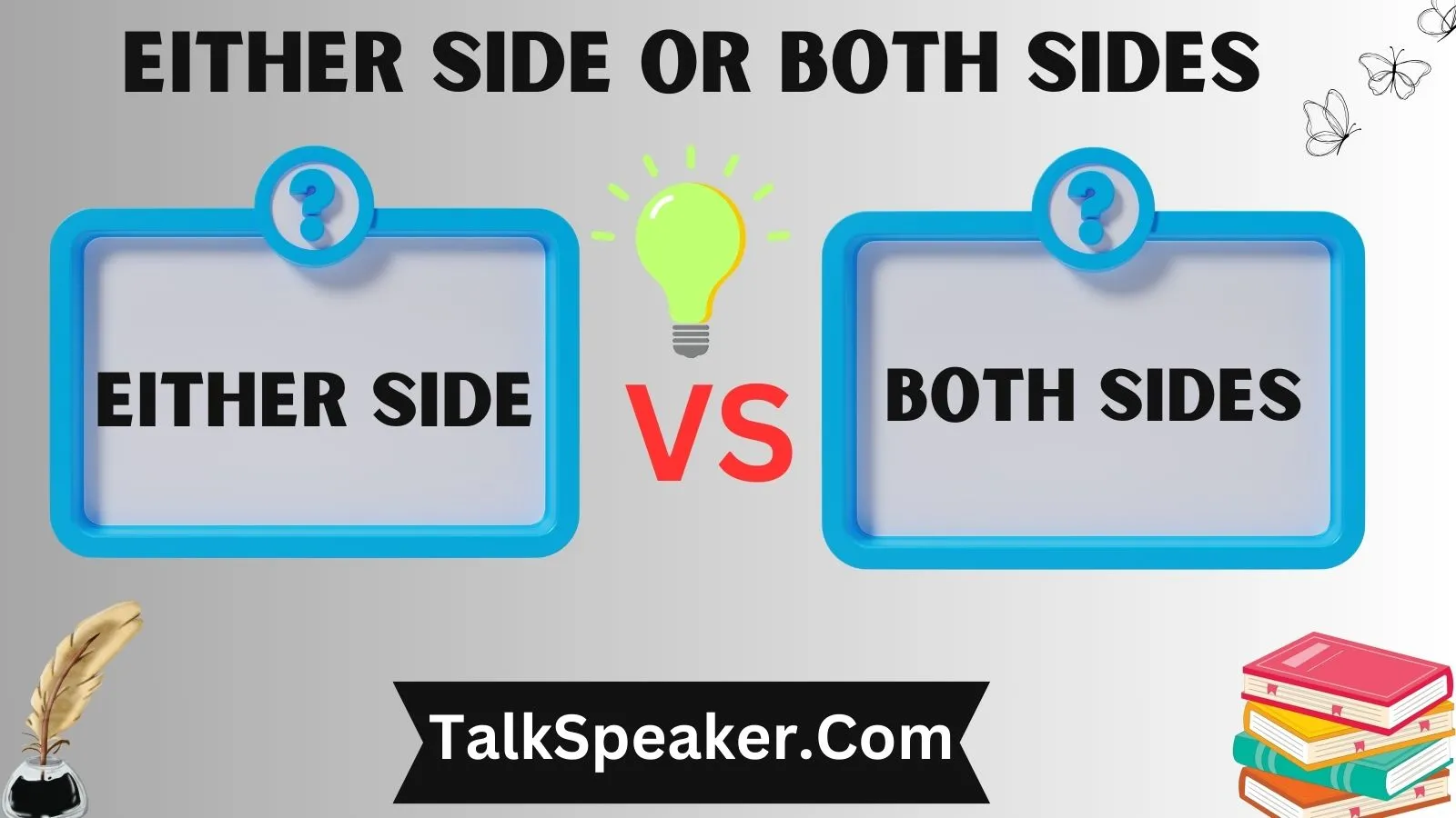 Either Side or Both Sides