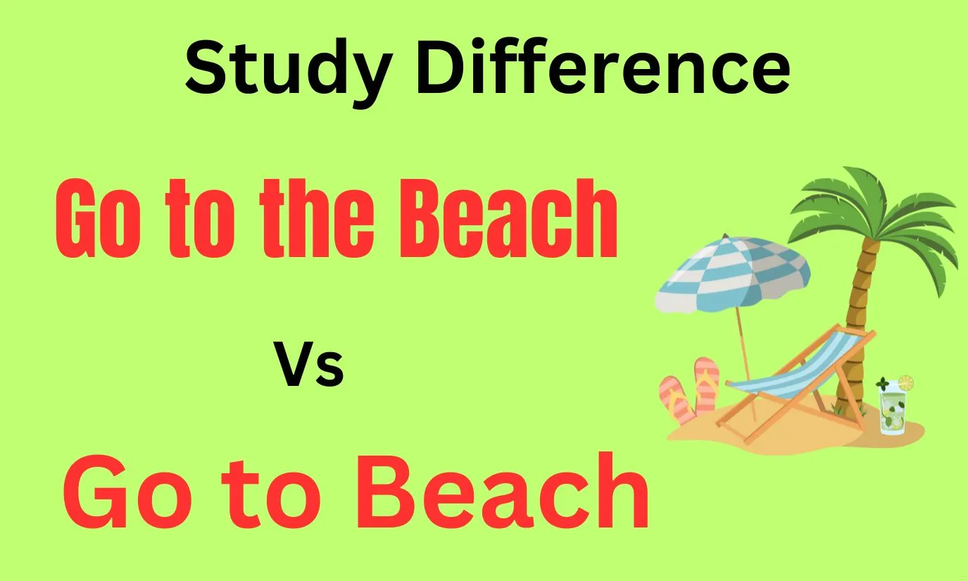 Go to the Beach vs Go to Beach