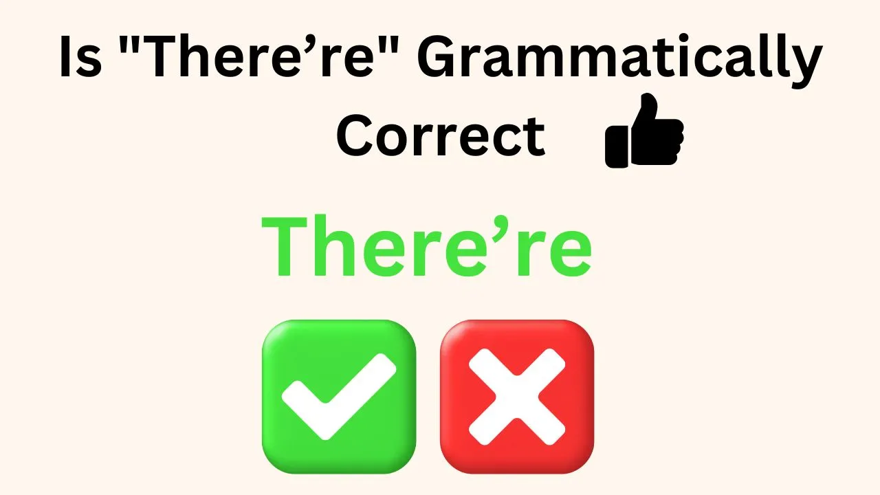 Is "There’re" Grammatically Correct