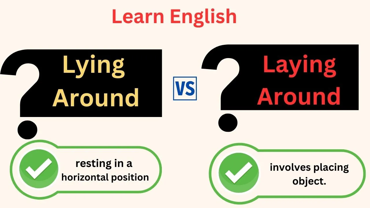 Lying Around or Laying Around