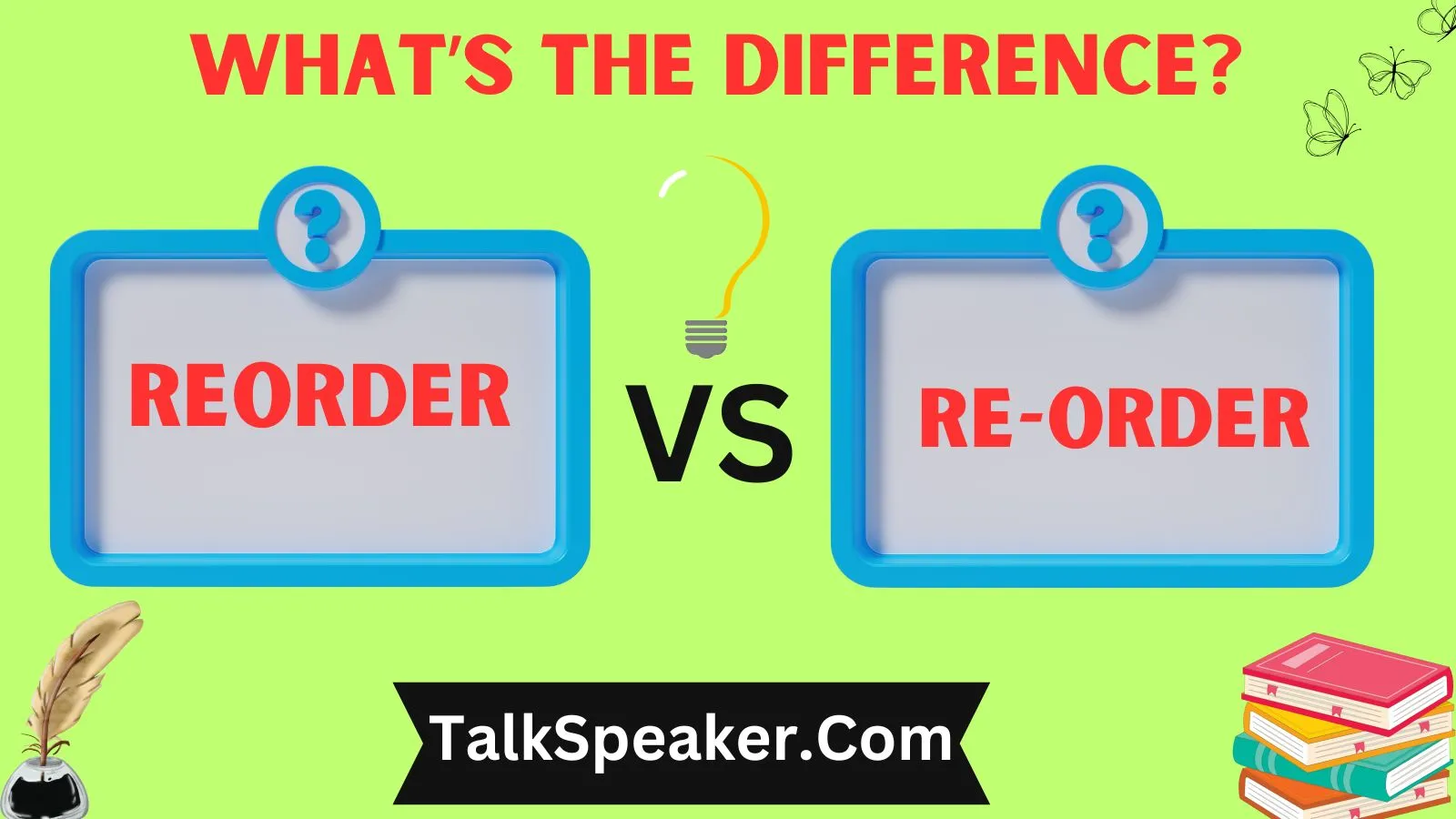 Reorder or Re-order: