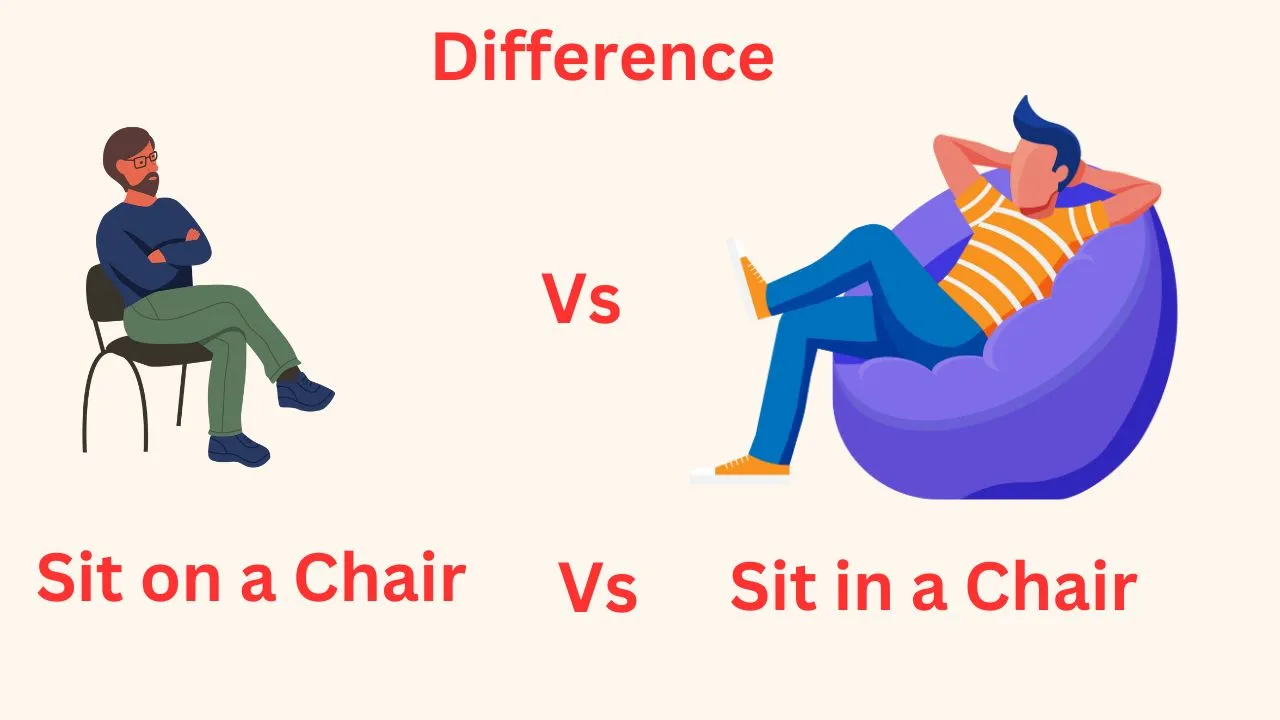 Sit in a Chair or Sit on a Chair