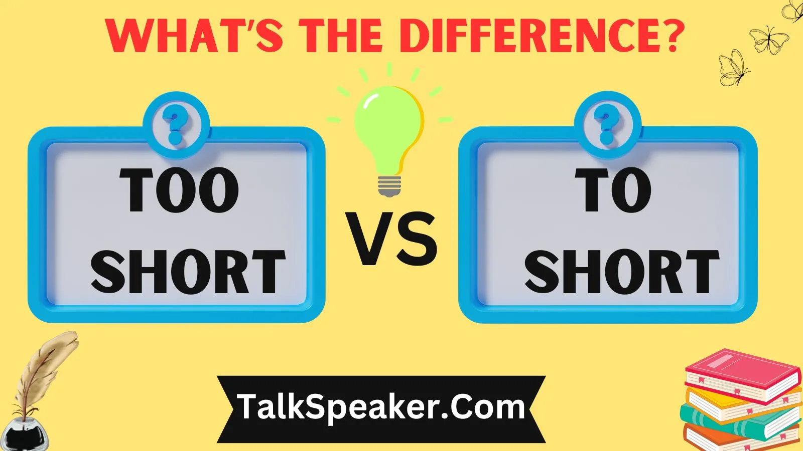 Too Short or To Short