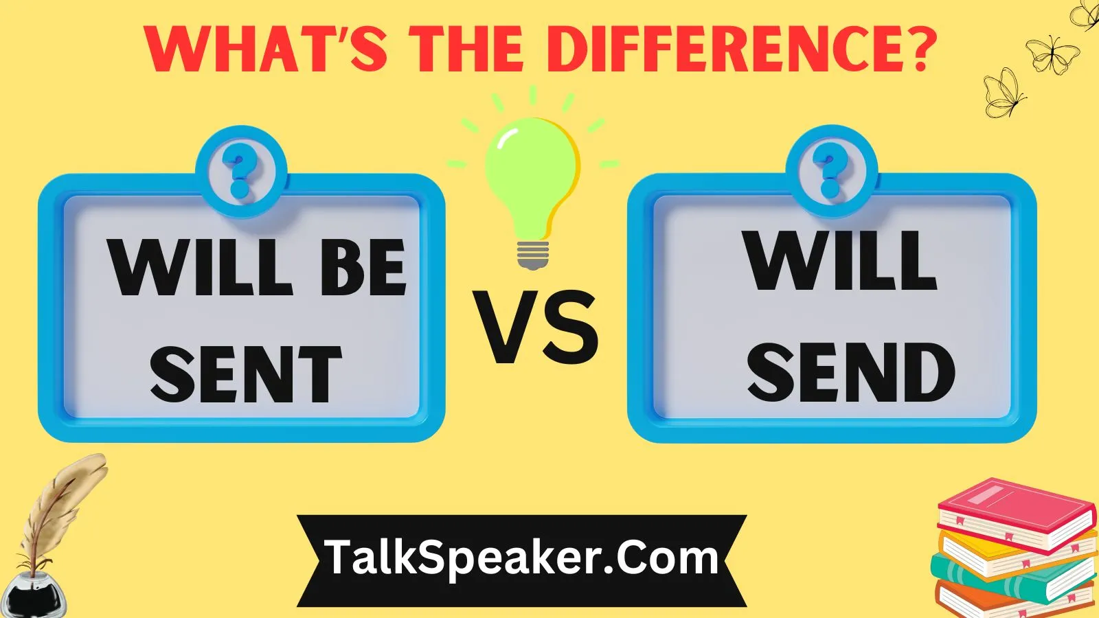 Will Be Sent or Will Send