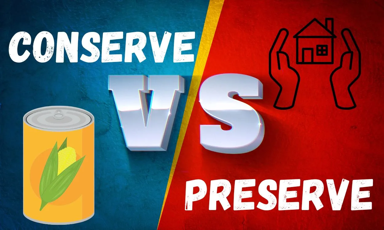 Conserve or Preserve?